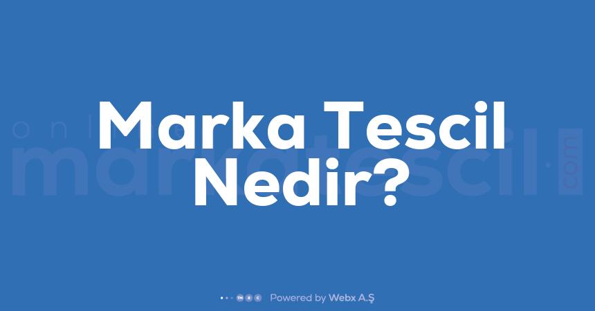 Marka Tescil Nedir