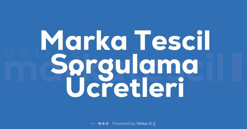 Marka Tescil Sorgulama Ucretleri