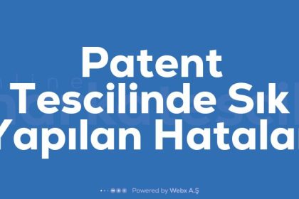 Patent Tescilinde Sik Yapilan Hatalar