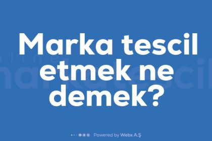 Marka Tescil Etmek Ne Demek