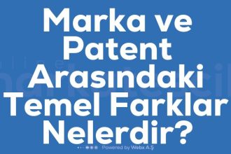 Marka Ve Patent Arasindaki Temel Farklar Nelerdir