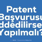 Patent Basvurusu Reddedilirse Ne Yapilmali